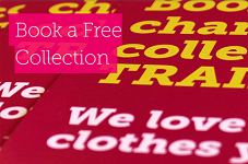 Free home collection of your unwanted clothes - TRAID